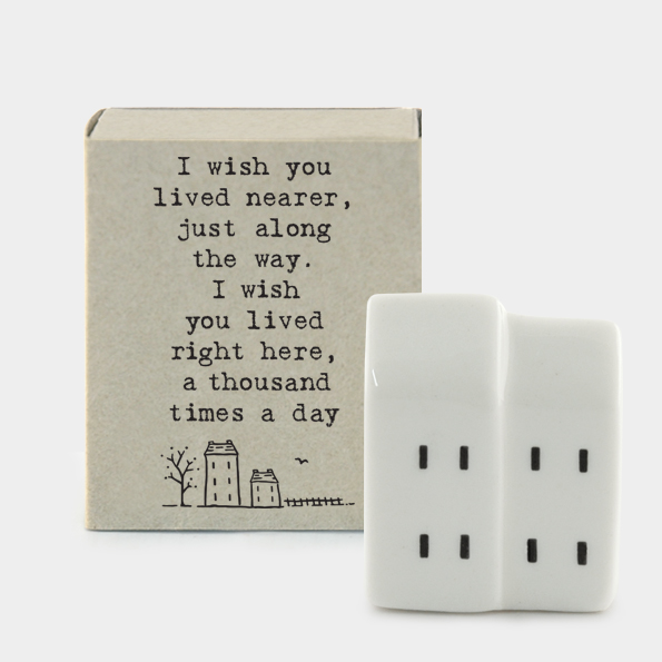 East Of India Ceramic Houses 'I Wish You Lived Nearer, Just Along The Way. I Wish You Lived Right Here, A Thousand Times A Day' Matchbox Gift